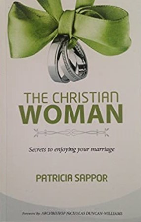 The Christian Woman: Secrets to Enjoying Your Marriage - Biblical Intimacy & Communication