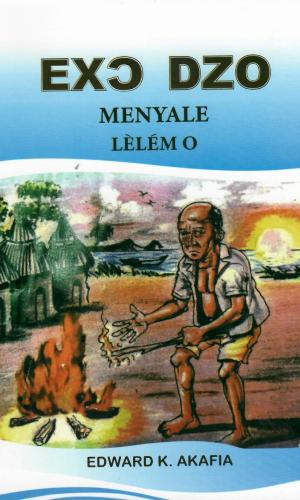 Exɔ Dzo Menyale Lẽlẽm o (Eʋe) - Ewe Moral Folktales Collection