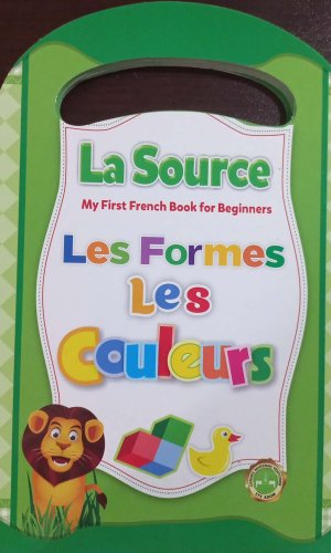 La Source: My First French Book for Beginners – Les Formes Les Couleurs (Board Book) - Shapes & Colors Vocabulary