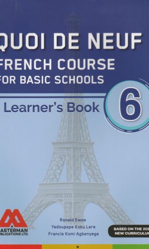 Masterman: Quoi De Neuf French Course for Basic Schools Learner’s Book 6