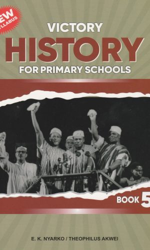 OCR: Victory History for Primary Schools Learner’s Book 5 - NaCCA Colonialism & Independence