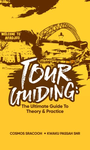 Tour Guiding: The Ultimate Guide to Theory and Practice - Cape Coast & Kakum