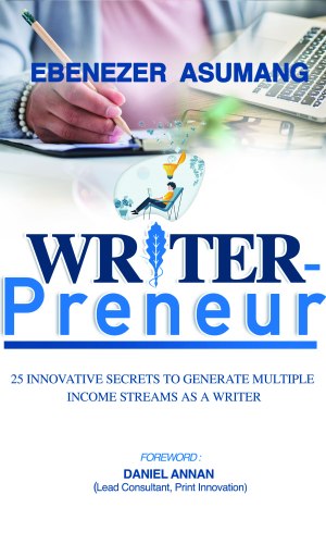 WriterPreneur: 25 Innovative Secrets to Generate Multiple Income Streams as a Writer