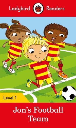 Jon’s Football Team (Ladybird Readers Series Level 1)