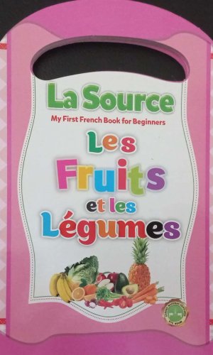 La Source: My First French Book for Beginners – Les Fruits et les Legumes (Board Book) - Market Vocabulary Builder