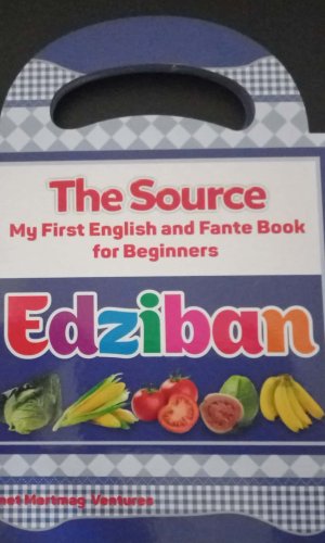 The Source: My First English and Fante Book for Beginners – Edziban (Fante, Board Book) - Bilingual Ghanaian Foods