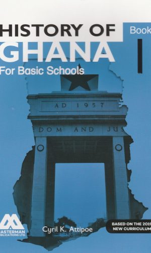Masterman: History of Ghana for Basic Schools Learner’s Book 1