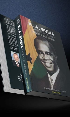 K. A. Busia: A Symbol of Democracy – Exploration of His Life and Words