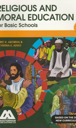 Masterman: Religious and Moral Education for Basic Schools Learner’s Book 6