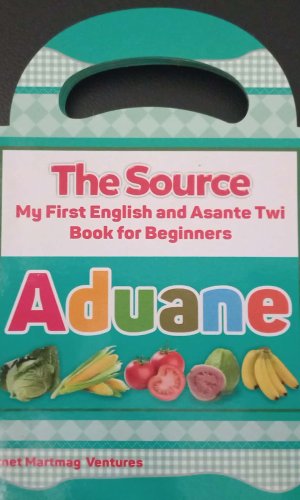 The Source: My First English and Asante Twi Book for Beginners – Aduane (Asante Twi, Board Book) - Ghanaian Food & Kitchen Terms