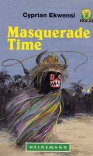 Masquerade Time (Junior African Writers Series Level 2)