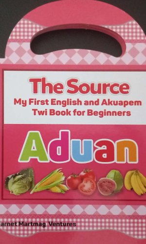 The Source: My First English and Akuapem Book for Beginners – Aduan (Akuapem Twi, Board Book) - Eastern Region Cuisine Vocabulary