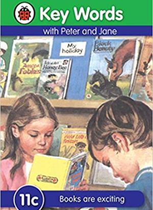 Key Words with Peter and Jane: Books Are Exciting (Book 11c) – Hardcover