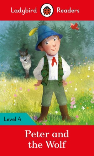 Peter and the Wolf (Ladybird Readers Series Level 4)