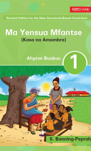 Ma Yensua Mfantse (Kasa na Amambra) Ahyɛse Buukuu 1 - KG 1 Fante