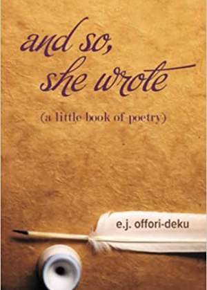 ….and so, She Wrote (A little book of poetry) - 50 Micro-Poems on Love & Loss