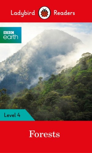 BBC Earth: Forests (Ladybird Readers Series Level 4)