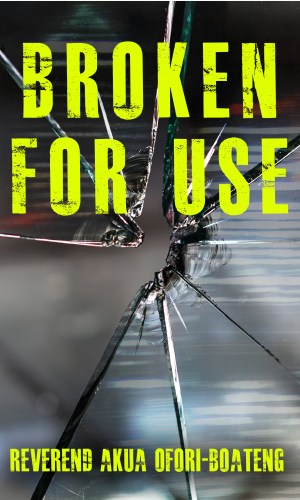Broken for Use