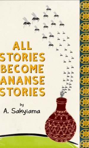 E-book: All Stories Become Ananse Stories – A Folktale from Ghana
