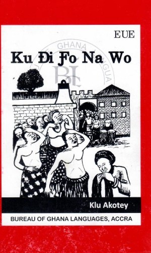 Ku Ɖi Ƒo Na Wo (Ewe) – Eʋe Motivational Devotional