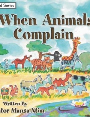 When Animals Complain – Kakum Eco-Fable for Kids (Biodiversity)
