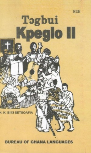 Tɔgbui Kpeglo II (Ewe) – Eʋe Chieftaincy Biography