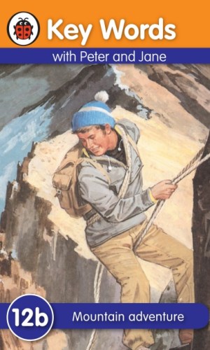 Key Words with Peter and Jane: Mountain Adventure (Book 12b)