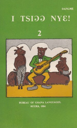 I Tsiɔɔ Nyɛ! Book 2 (Folktales in Cartoons, Dangme) – Level 2 Comic Tales