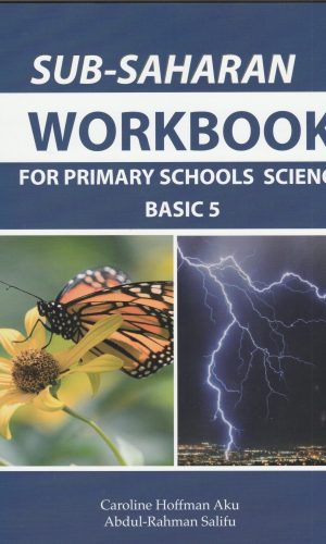 Sub-Saharan: Workbook for Primary Schools Science Basic 5