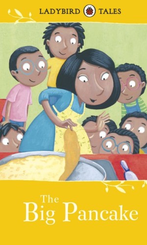 Ladybird Tales: The Big Pancake (Hardcover) - Cumulative Folktale with Repetition