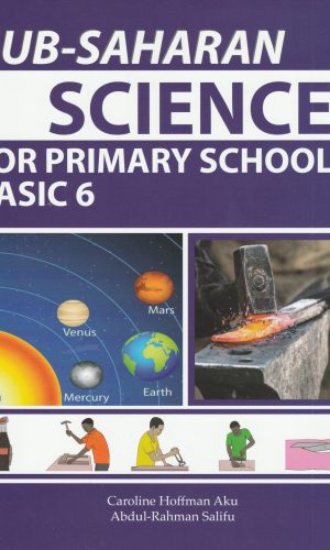 Sub-Saharan: Science for Primary Schools Basic 6