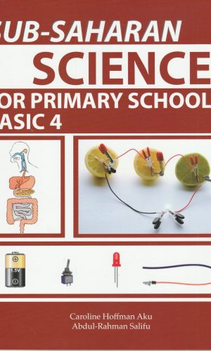 Sub-Saharan: Science for Primary Schools Basic 4