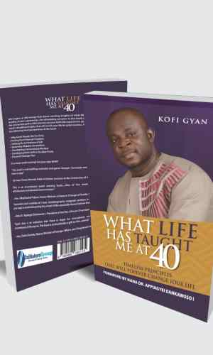 What Life Has Taught Me At 40: Timeless Principles That Will Forever Change Your Life