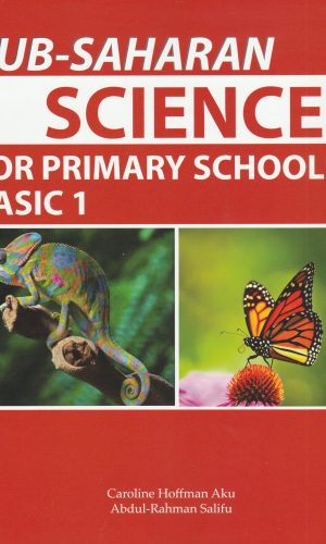 Sub-Saharan: Science for Primary Schools Basic 1