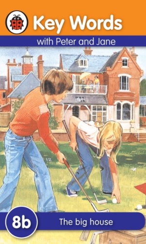 Key Words with Peter and Jane: The Big House (Book 8b)
