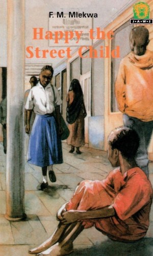 Happy the Street Child (Junior African Writers Series Level 2)