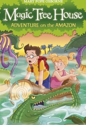 Adventure on the Amazon (Magic Tree House, #6)