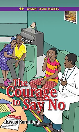 The Courage to Say No (Winmat Senior Readers) - Anti-Corruption Stand