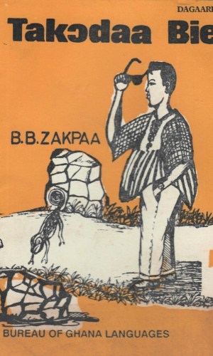 Takɔdaa Bie (Dagaare) - Anthology of Dagaare Folktales for Children