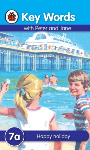 Key Words with Peter and Jane: Happy Holiday (Book 7a)