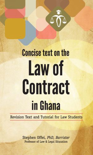 Concise Text on Ghana Contract Law – Hardcover Case Studies
