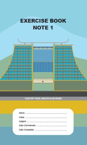 Exercise Book Note 1: Tourist Attractions – Flagstaff House, Greater Accra Region - Presidential Palace Cover