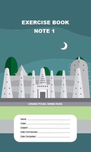 Exercise Book Note 1: Tourist Attractions – Larabanga Mosque, Savannah Region - Ancient Mud Mosque Cover