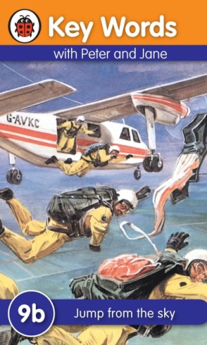 Key Words with Peter and Jane: Jump from the Sky (Book 9b)