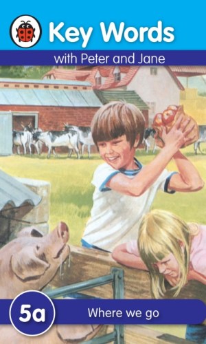 Key Words with Peter and Jane: Where We Go (Book 5a)