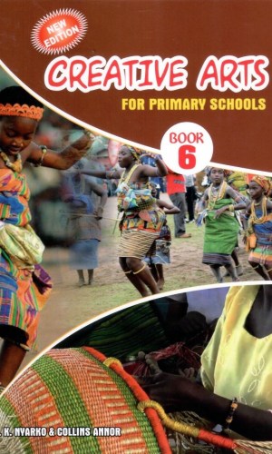 OCR Investment: Creative Arts for Primary Schools Learner’s Book 6 - BECE Portfolio & Adinkra Design