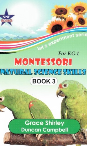 Essential Montessori Natural Science Skills – Kindergarten 1 (Let’s Experiment Series)