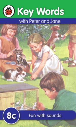 Key Words with Peter and Jane: Fun with Sounds (Book 8c)