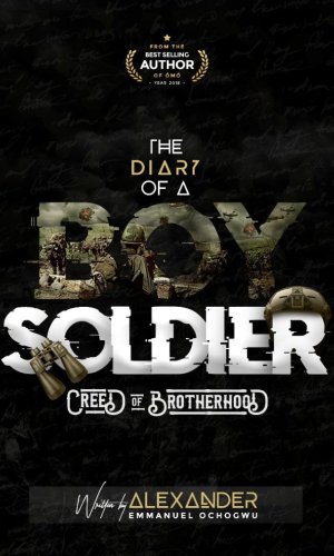 The Diary of a Boy Soldier: Creed of Brotherhood – War Memoir