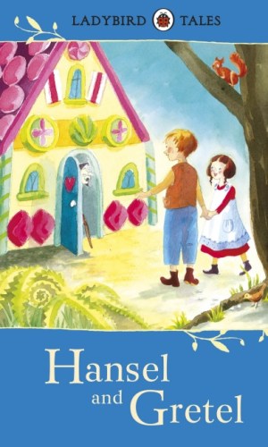 Ladybird Tales: Hansel and Gretel